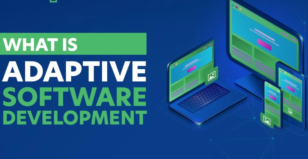 What Is Adaptive Software Development?